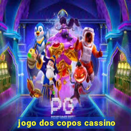 jogo dos copos cassino